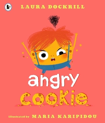 Angry Cookie - Laura Dockrill