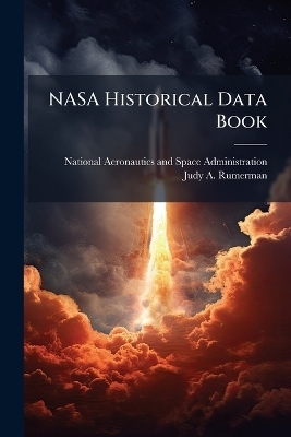 NASA Historical Data Book - Judy A Rumerman