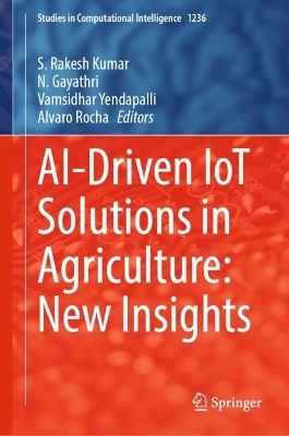 AI-Driven IoT Solutions in Agriculture: New Insights
