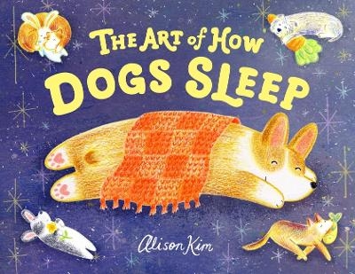 The Art of How Dogs Sleep - Alison Kim