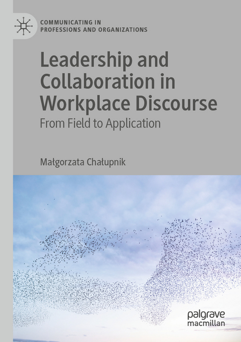 Leadership and Collaboration in Workplace Discourse - Małgorzata Chałupnik