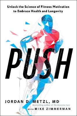 Push - Jordan D. Metzl, Mike Zimmerman