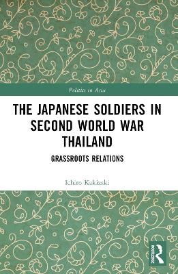 The Japanese Soldiers in Second World War Thailand