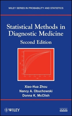 Statistical Methods in Diagnostic Medicine, 2e - Xiao-Hua Zhou, Nancy A. Obuchowski, Donna K. McClish