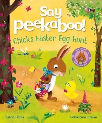 Say Peekaboo! Chick's Easter Egg Hunt - Anne Forni