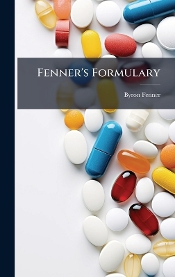 Fenner's Formulary - Byron 1844- Fenner