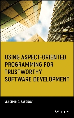Using Aspect Oriented Programming for Trustworthy Software Development