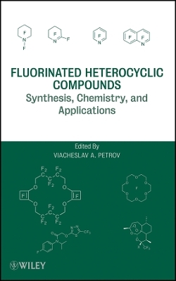 Fluorinated Heterocyclic Compounds – Synthesis, mistry, and Applications