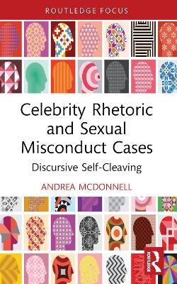 Celebrity Rhetoric and Sexual Misconduct Cases - Andrea McDonnell