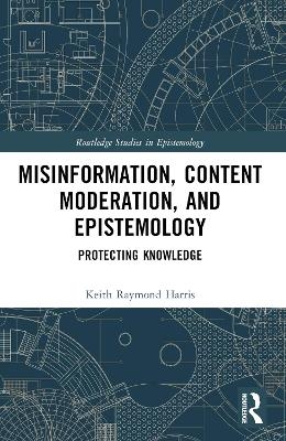 Misinformation, Content Moderation, and Epistemology