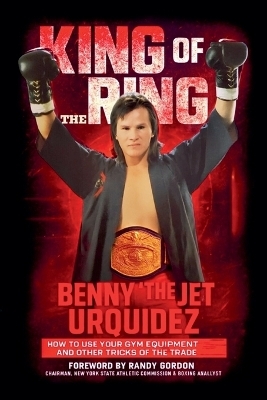 King of the Ring - Benny Urquidez