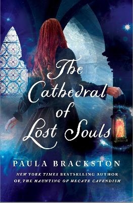 The Cathedral of Lost Souls - Paula Brackston
