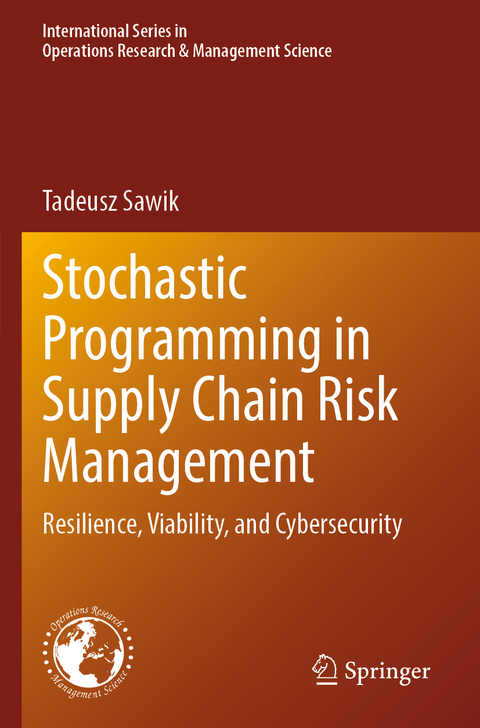 Stochastic Programming in Supply Chain Risk Management - Tadeusz Sawik