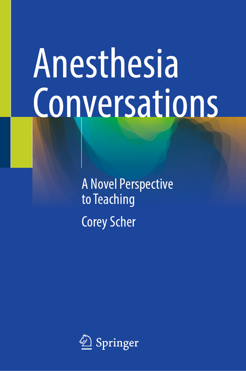 Anesthesia Conversations - Corey Scher
