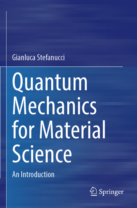 Quantum Mechanics for Material Science - Gianluca Stefanucci