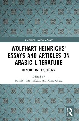 Wolfhart Heinrichs&acute; Essays and Articles on Arabic Literature - 