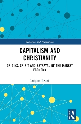 Capitalism and Christianity - Luigino Bruni