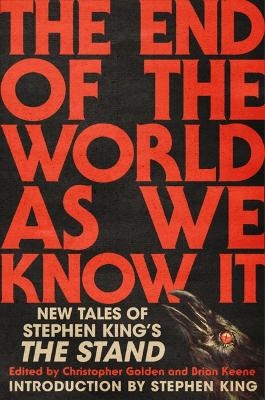 The End of the World as We Know It - Christopher Golden, Brian Keene, Stephen King