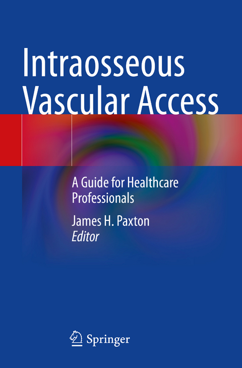 Intraosseous Vascular Access - 