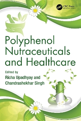 Polyphenol Nutraceuticals and Healthcare - 