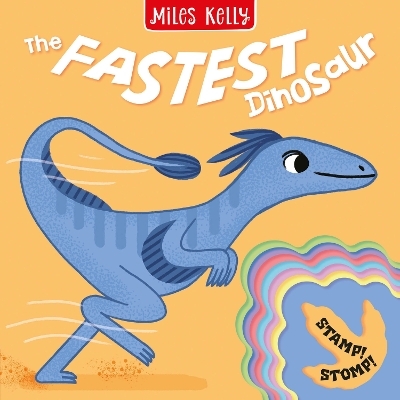 The Fastest Dinosaur -  Miles Kelly