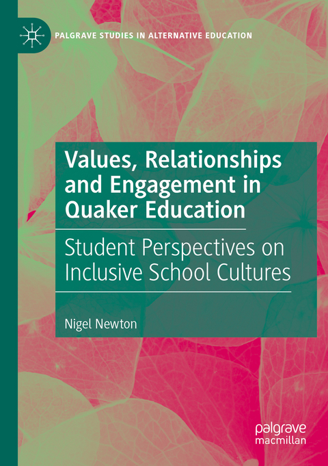 Values, Relationships and Engagement in Quaker Education - Nigel Newton