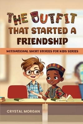 The Outfit That Started a Friendship - Crystal Morgan