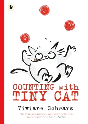 Counting with Tiny Cat - Silvia Viviane Schwarz, Viviane Schwarz