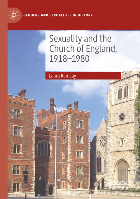 Sexuality and the Church of England, 1918-1980 - Laura Ramsay
