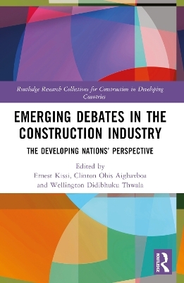 Emerging Debates in the Construction Industry - 