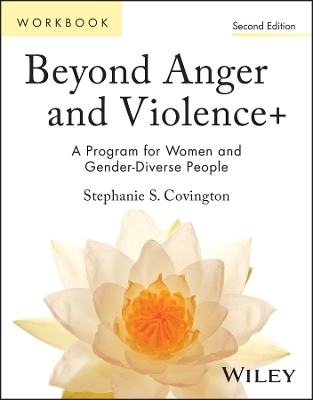 Beyond Anger and Violence+ - Stephanie S. Covington