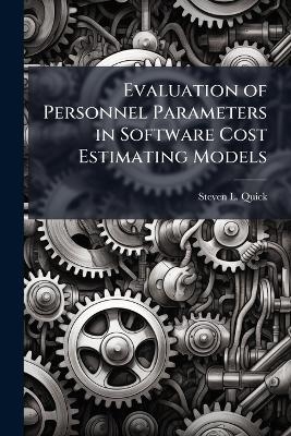 Evaluation of Personnel Parameters in Software Cost Estimating Models