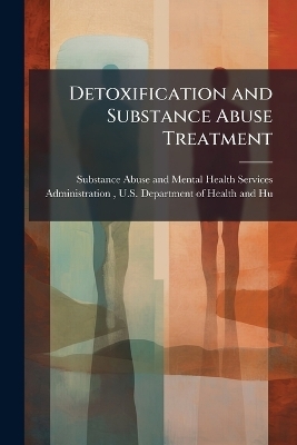 Detoxification and Substance Abuse Treatment - 