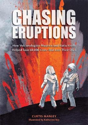 Chasing Eruptions - Curtis Manley