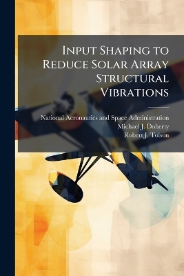 Input Shaping to Reduce Solar Array Structural Vibrations