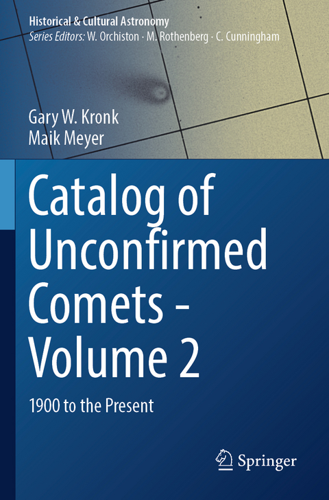 Catalog of Unconfirmed Comets - Volume 2 - Gary W. Kronk, Maik Meyer