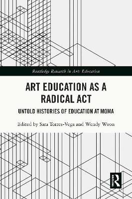 Art Education as a Radical Act - 
