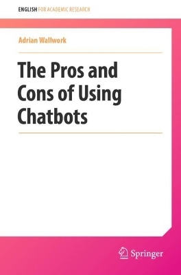 The Pros and Cons of Using Chatbots - Adrian Wallwork