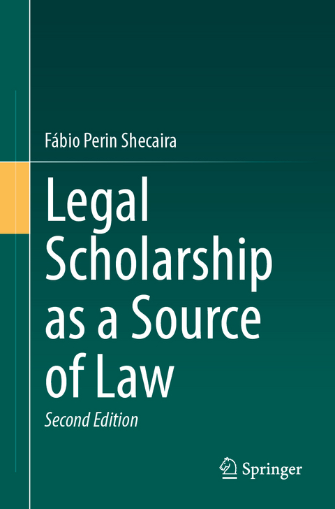 Legal Scholarship as a Source of Law - F&aacute;bio Perin Shecaira