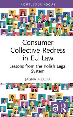 Consumer Collective Redress in EU Law - Jagna Mucha