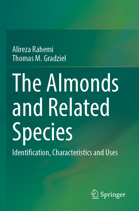 The Almonds and Related Species - Alireza Rahemi, Thomas M. Gradziel