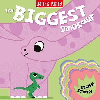 The Biggest Dinosaur -  Miles Kelly
