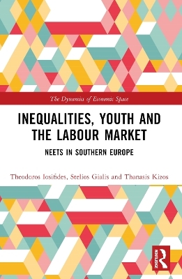 Inequalities, Youth and the Labour Market - Theodoros Iosifides, Stelios Gialis, Thanasis Kizos