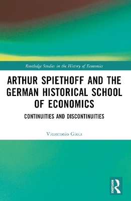 Arthur Spiethoff and the German Historical School of Economics