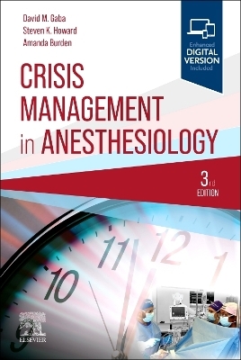 Crisis Management in Anesthesiology - David M. Gaba, Steven K. Howard, Amanda Burden
