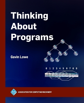 Thinking About Programs - Gavin Lowe
