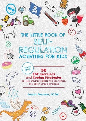 Little Book of Self-Regulation Activities for Kids - Jenna Berman