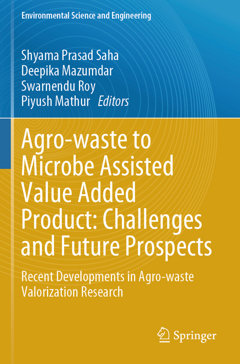 Agro-waste to Microbe Assisted Value Added Product: Challenges and Future Prospects - 