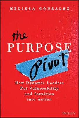 The Purpose Pivot - Melissa Gonzalez