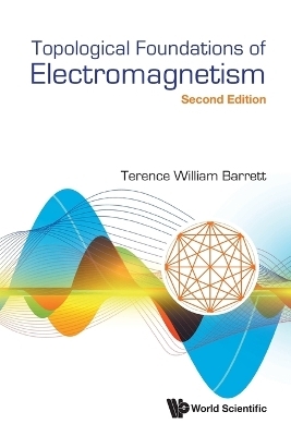 Topological Foundations Of Electromagnetism